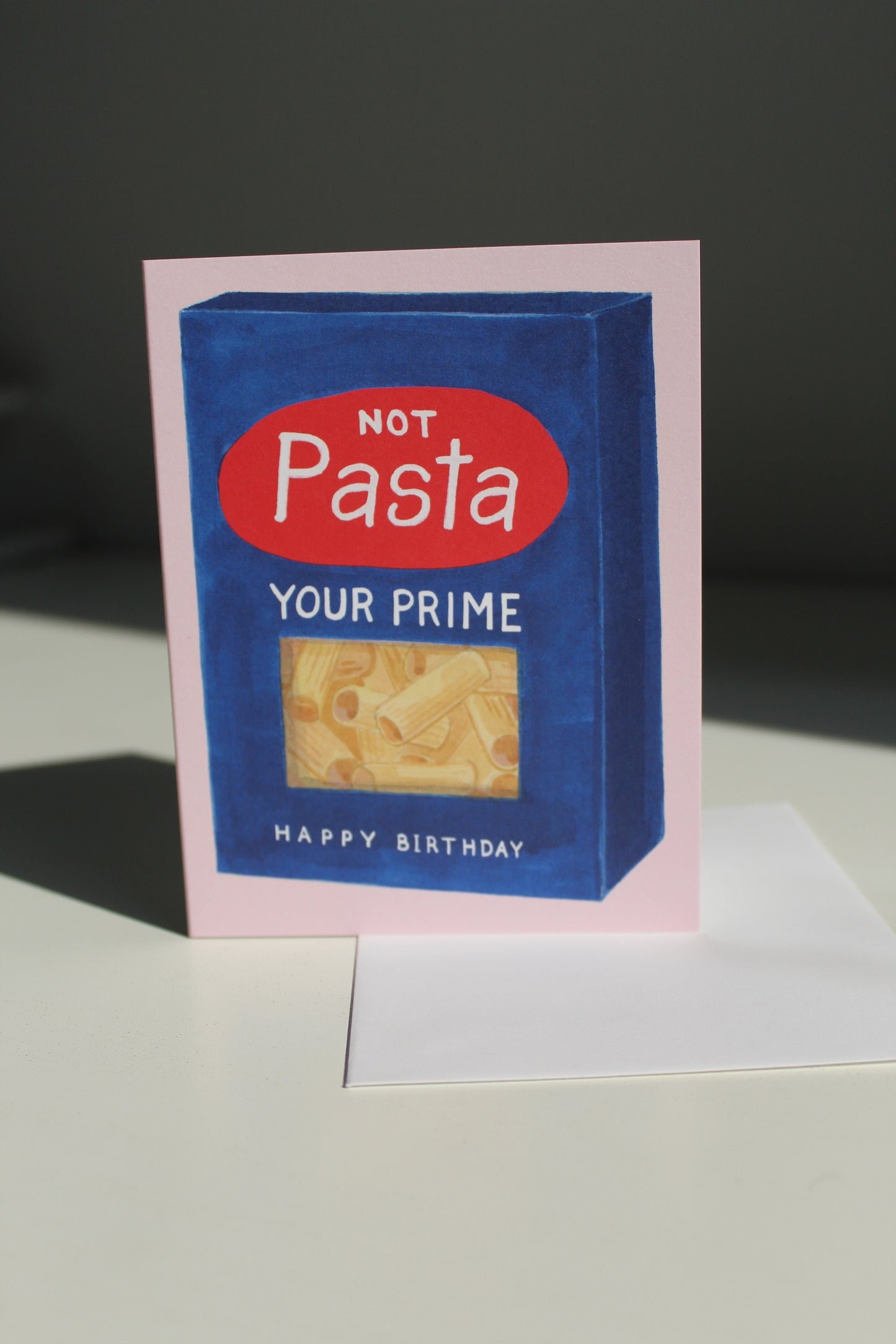 Not Pasta Your Prime Birthday Card
