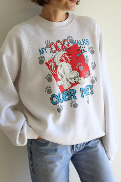Vintage "My Dog Walks All Over Me" Graphic Sweatshirt