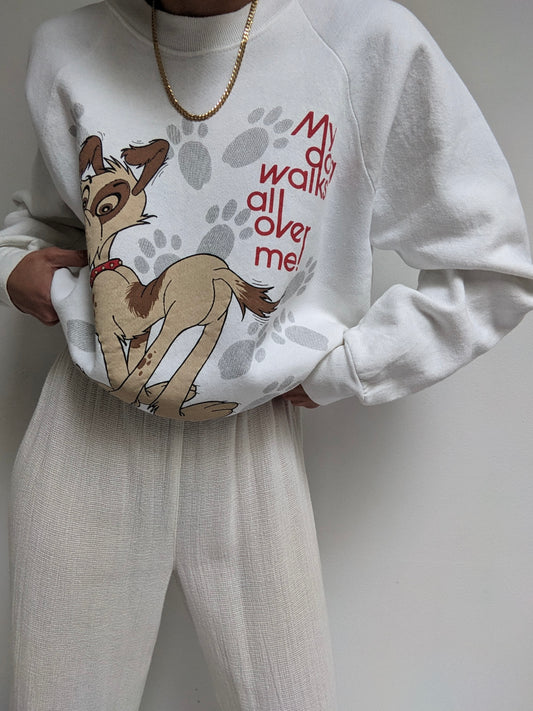 Vintage "My Dog Walks All Over Me!" Sweatshirt