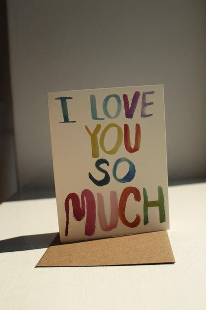 I Love You So Much Card