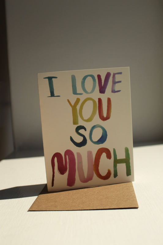 I Love You So Much Card