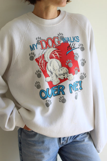 Vintage "My Dog Walks All Over Me" Graphic Sweatshirt