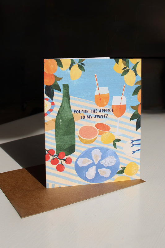 You're the Aperol to my Spritz Card