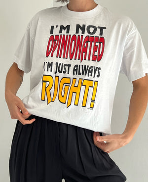 Vintage "I'm Just Always Right!" Graphic Tee