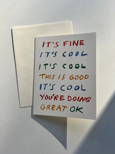 It's Fine It's Cool Greeting Card