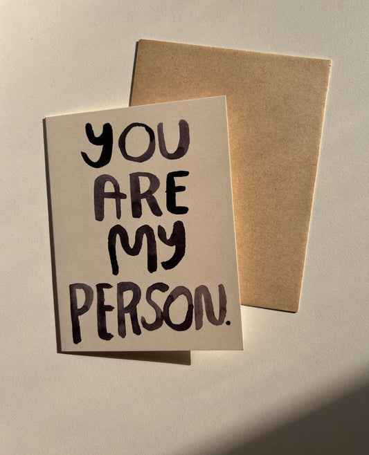 You Are My Person Greeting Card